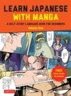 Learn Japanese with Manga Volume One : A Self-Study Language Book for Beginners - Learn to speak, read and write Japanese quickly using manga comics! (free online audio) - eBook
