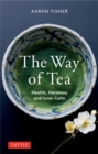 Way of Tea : Health, Harmony, and Inner Calm - eBook