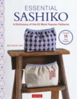 Essential Sashiko : 92 of the Most Popular Patterns (With 11 Projects and Actual Size Templates) - eBook