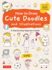 How to Draw Cute Doodles and Illustrations : A Step-by-Step Beginner's Guide [With Over 1000 Illustrations] - eBook