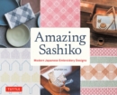 Amazing Sashiko : Modern Japanese Embroidery Designs (Full-size Templates and Grids) - eBook