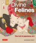 Divine Felines: The Cat in Japanese Art : with over 200 illustrations - eBook