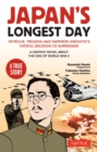 Japan's Longest Day: A Graphic Novel About the End of WWII : Intrigue, Treason and Emperor Hirohito's Fateful Decision to Surrender - eBook