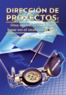 Direccion De Proyectos: Una Introduccion Con Base En El Marco Del Pmi - eBook