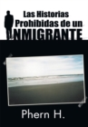 Las Historias Prohibidas De Un Inmigrante - eBook
