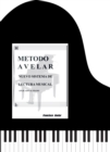 Metodo Avelar: Nuevo Sistema Lectura Musical : Aplicado Al Piano - eBook