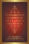 Fundamentos Filosoficos De La Logica Dialectica - eBook