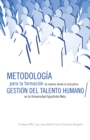 Metodologia Para La  Formacion De Valores Desde La Disciplina Gestion Del Talento Humano En La Universidad Agostinho Neto. - eBook