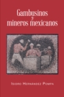 Gambusinos Y Mineros Mexicanos - eBook