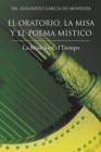 El   Oratorio, La Misa Y   El Poema  Mistico : La Musica En El Tiempo - eBook