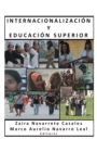 Internacionalizacion Y Educacion Superior - eBook