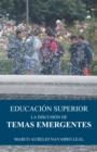 Educacion Superior : La Discusion De Temas Emergentes - eBook
