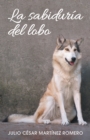 La Sabiduria Del Lobo - eBook