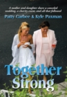 Together Strong : A Mother and Daughter Share a Canceled Wedding, a Charity Event, and All That Followed - eBook