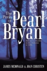 The Perils of Pearl Bryan : Betrayal and Murder in the Midwest in 1896 - eBook
