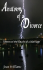 Anatomy of a Divorce : Effects of the Death of a Marriage - eBook