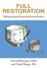 Full Restoration : Rethinking Issues Concerning Divorced Pastors - eBook