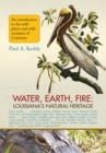 Water, Earth, Fire: Louisiana's Natural Heritage - eBook