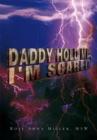 Daddy Hold Me, I'm Scared - eBook
