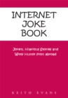 Internet Joke Book : Joke's, Hilarious Stories and Witty Humor from Abroad - eBook