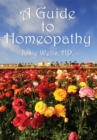 A Guide to Homeopathy - eBook