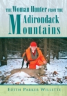 The Woman Hunter from the Adirondack Mountains - eBook