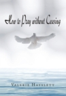 How to Pray Without Ceasing - eBook
