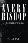 Avery Bishop : The Journey Home - eBook