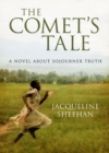 Comet's Tale: A Novel About Sojourner Truth - eBook