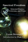 Spectral Freedom: Selected Poetry, Criticism, and Prose - eBook