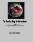 Derelict Ship of the Ancients: An Ephemeris RPG adventure - eBook