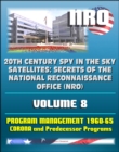 20th Century Spy in the Sky Satellites: Secrets of the National Reconnaissance Office (NRO) Volume 8 - History Volumes: Management of the Program 1960-1965, Corona and Predecessor Programs - eBook