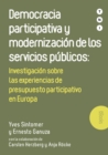Democracia participativa y modernizacion de los servicios publicos: Investigacion sobre las experiencias de presupuesto participativo en Europa - eBook