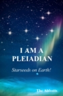 I Am a Pleiadian!: Starseeds on Earth! - eBook
