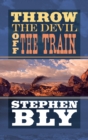 Throw The Devil Off The Train - eBook