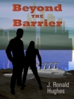Beyond The Barrier - eBook