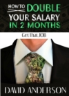 How to Double Your Salary in Two Months! - eBook