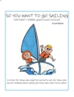 So You Want To Go Sailing - eBook