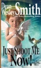 Just Shoot Me Now!: A Poker Boy Story - eBook