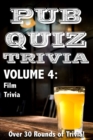 Pub Quiz Trivia: Volume 4 - Film Trivia - eBook