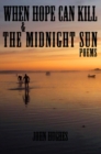 When Hope Can Kill & the Midnight Sun Poems - eBook