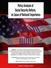 Policy Analysis of Social Security Reform, an Issue of National Importance - eBook