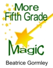 More Fifth Grade Magic - eBook