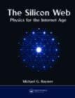 The Silicon Web : Physics for the Internet Age - eBook