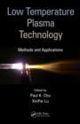 Low Temperature Plasma Technology : Methods and Applications - eBook