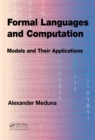 Formal Languages and Computation : Models and Their Applications - eBook
