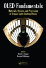OLED Fundamentals : Materials, Devices, and Processing of Organic Light-Emitting Diodes - eBook