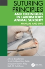 Suturing Principles and Techniques in Laboratory Animal Surgery : Manual and DVD - eBook