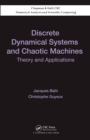 Discrete Dynamical Systems and Chaotic Machines : Theory and Applications - eBook