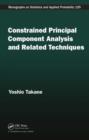 Constrained Principal Component Analysis and Related Techniques - eBook